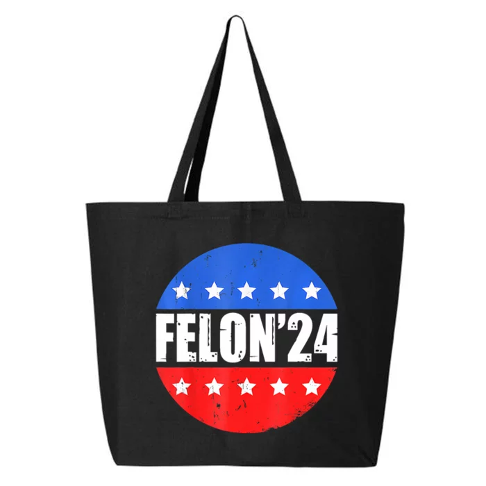 Felon24 Convicted Felon Funny Pro Trump 2024 25L Jumbo Tote