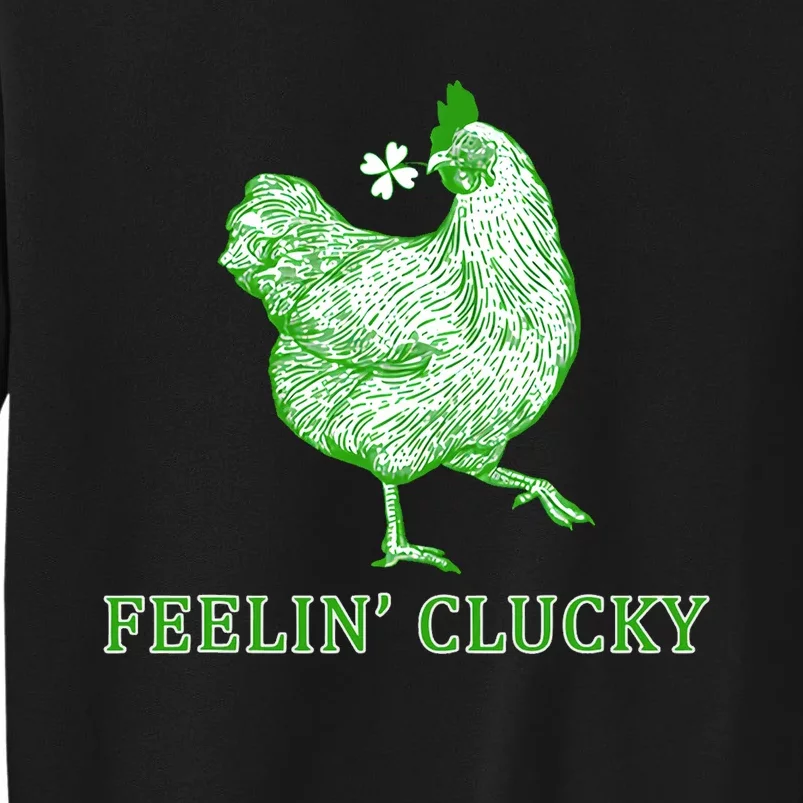 Feeling Clucky Funny Chicken Shamrocks Tall Sweatshirt