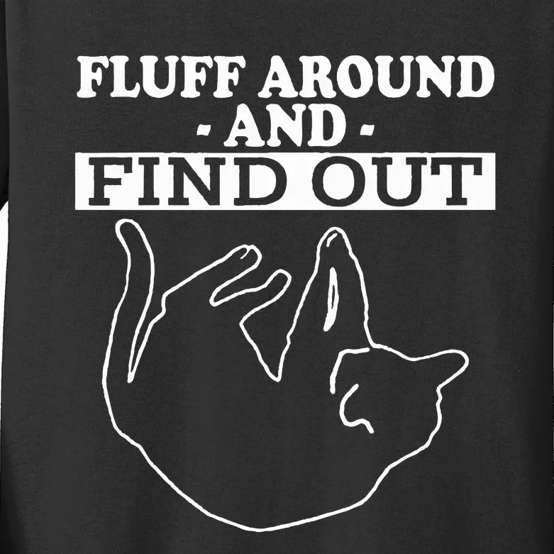 Funny Cat Fluff Around And Find Out Gifts Kids Long Sleeve Shirt