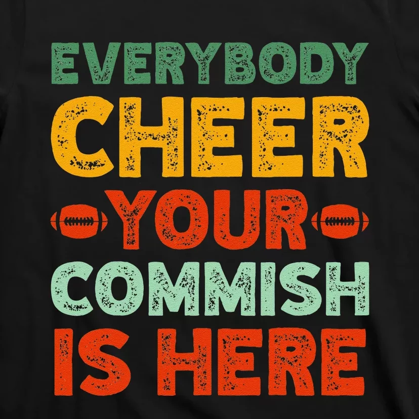 Funny Commish Fantasy Football Commissioner Sarcastic T-Shirt