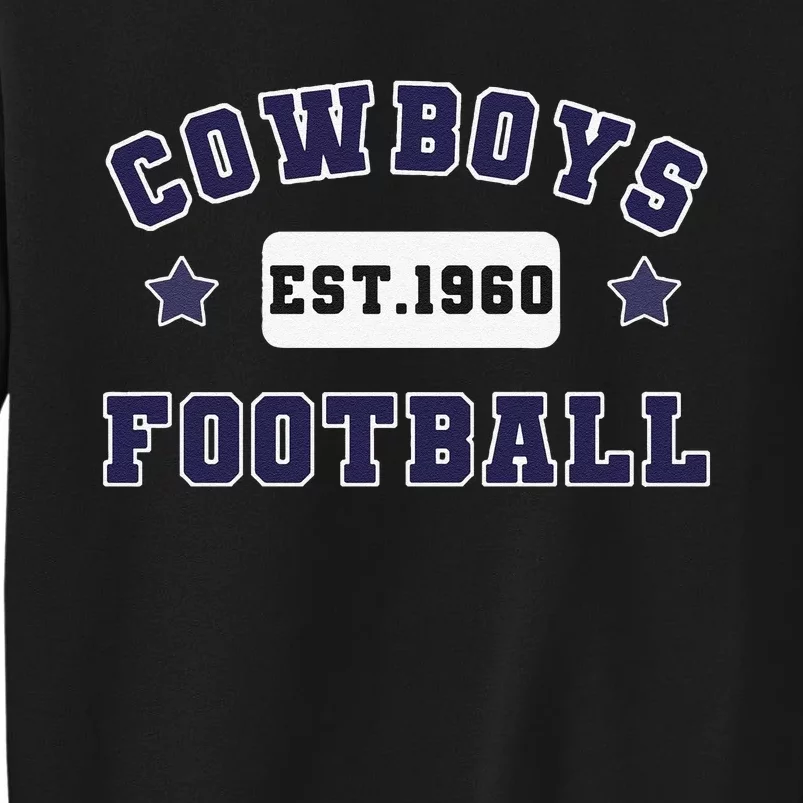 Funny Cowboys Football Est 1960 Tall Sweatshirt