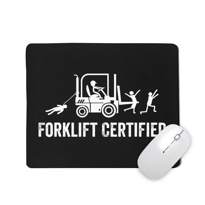 Forklift Certified  Funny Certified Forklift Operator Mousepad