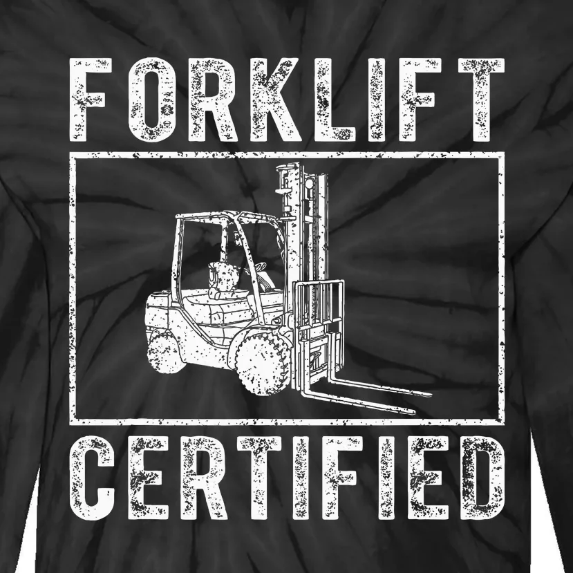 Forklift Certified funny contruction Tie-Dye Long Sleeve Shirt