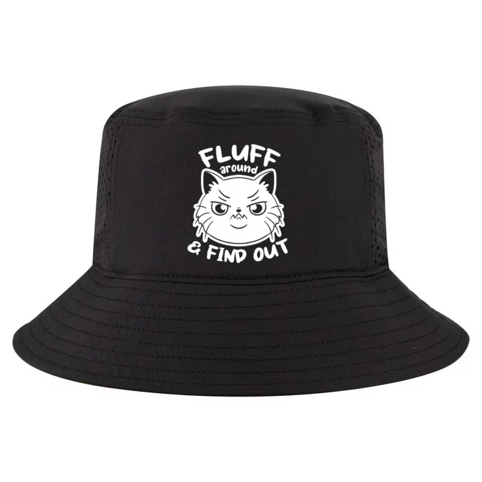 Funny Cat Fluff Around And Find Out Women Men Cool Comfort Performance Bucket Hat