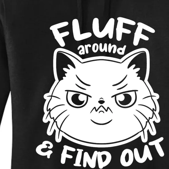 Funny Cat Fluff Around And Find Out Women Men Women's Pullover Hoodie