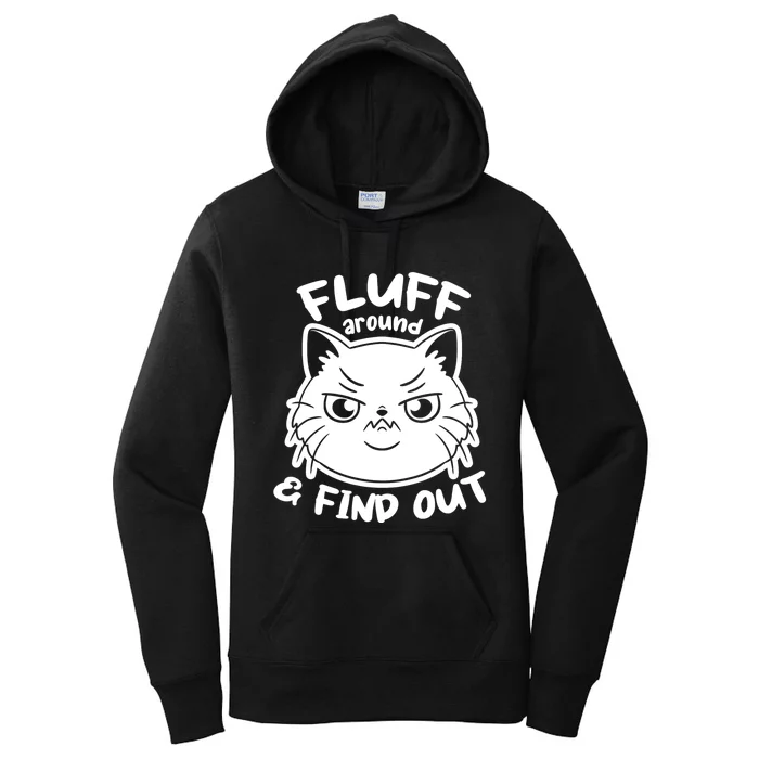 Funny Cat Fluff Around And Find Out Women Men Women's Pullover Hoodie