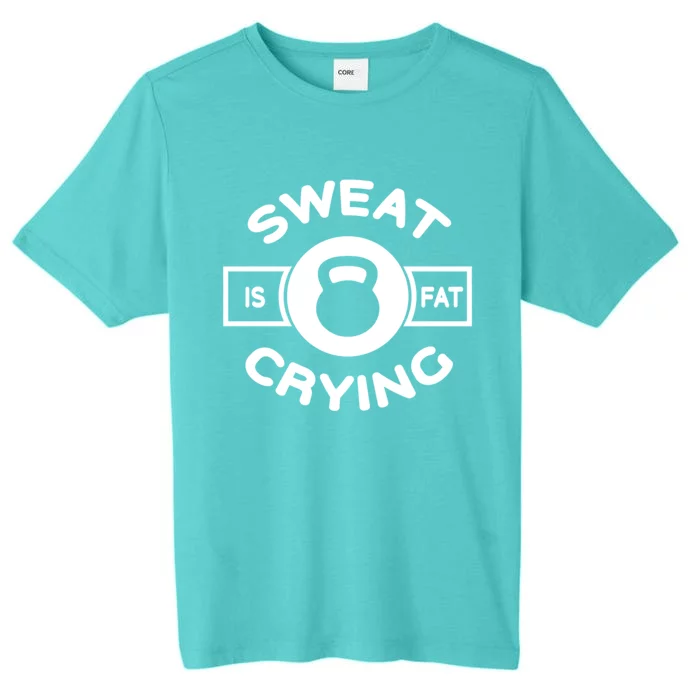 Fat Crying Funny Graphic Of Sweat Is Just Fat Crying Quotes Funny Gift ChromaSoft Performance T-Shirt