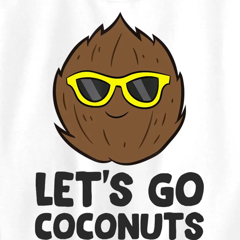 Funny Coconut Fruit Summer Let's Go Coconuts Kids Sweatshirt