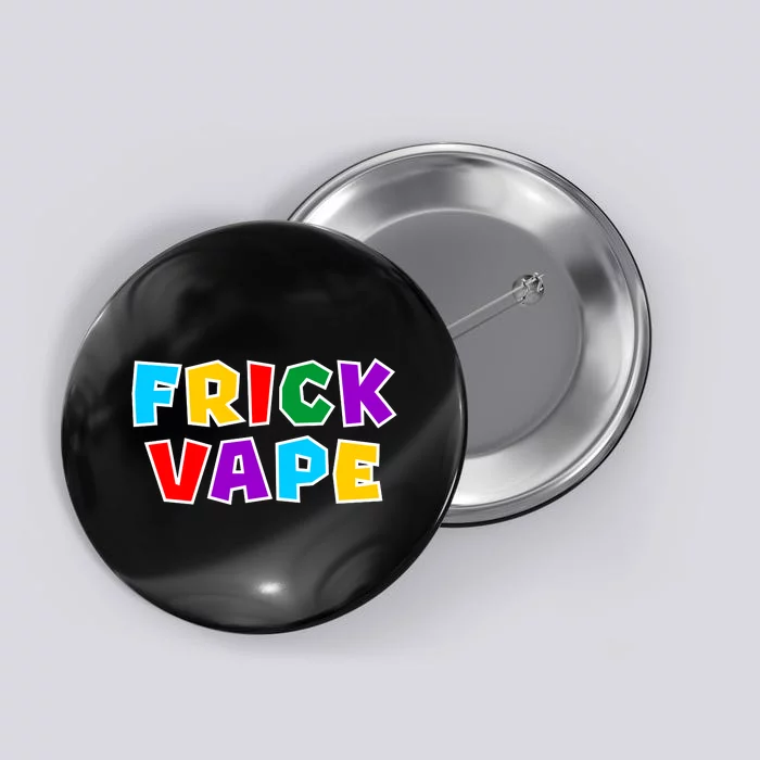 Fun Colorful Frick Vape Button