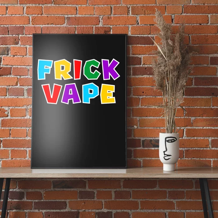 Fun Colorful Frick Vape Poster