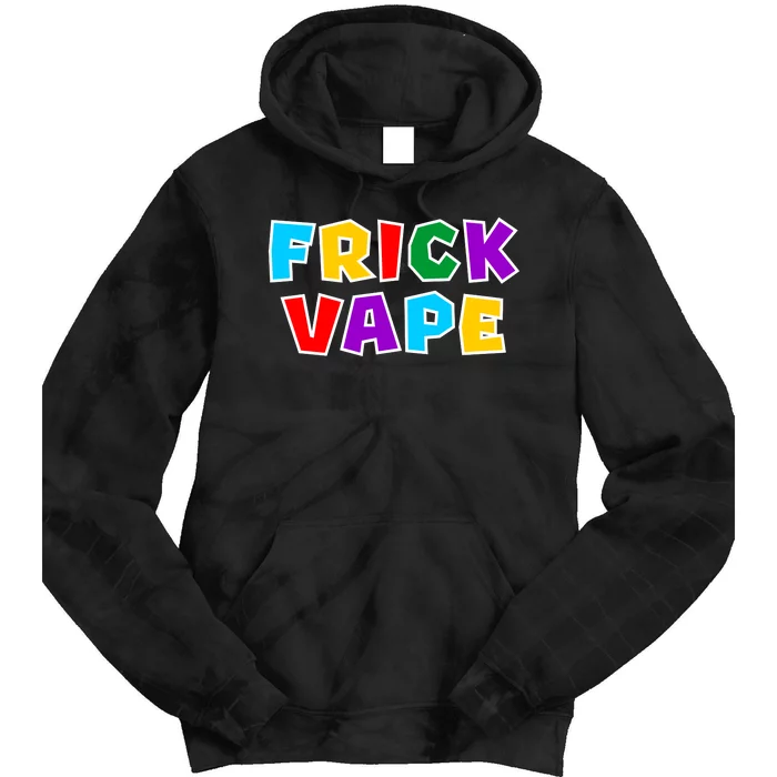 Fun Colorful Frick Vape Tie Dye Hoodie