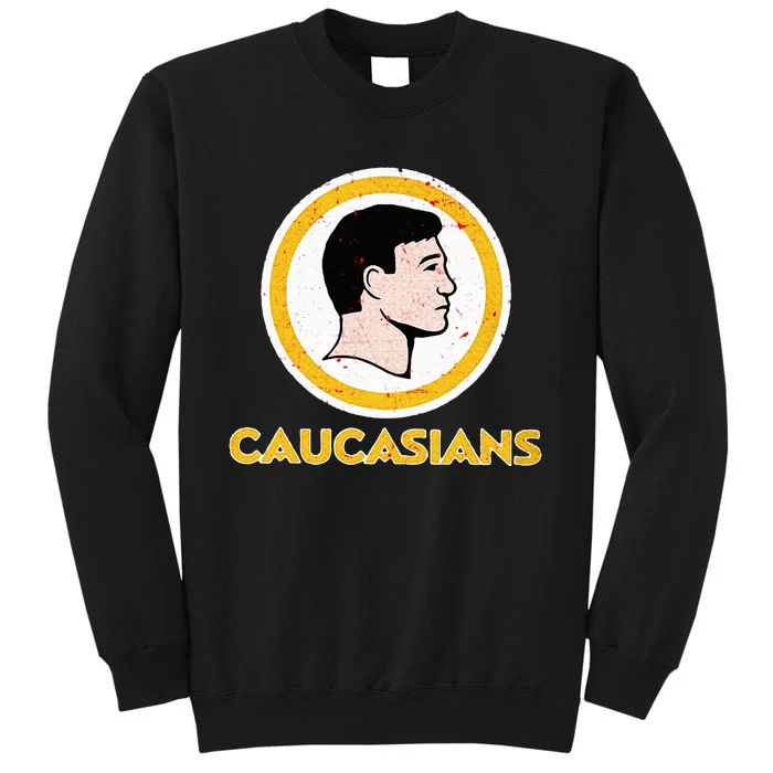 Funny Caucasian Tall Sweatshirt