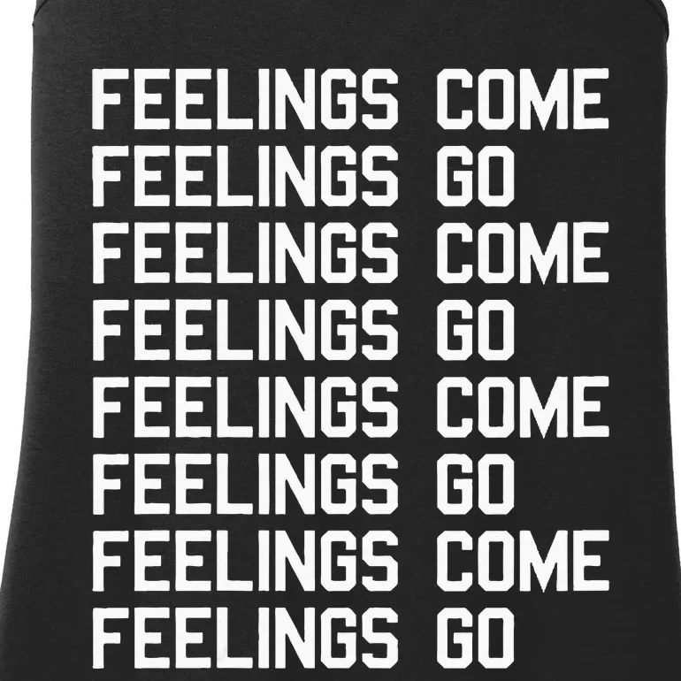 Feelings Come Feelings Go Positive Affirmation Mantra Ladies Essential Tank