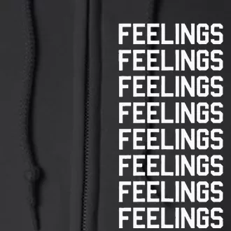 Feelings Come Feelings Go Positive Affirmation Mantra Full Zip Hoodie