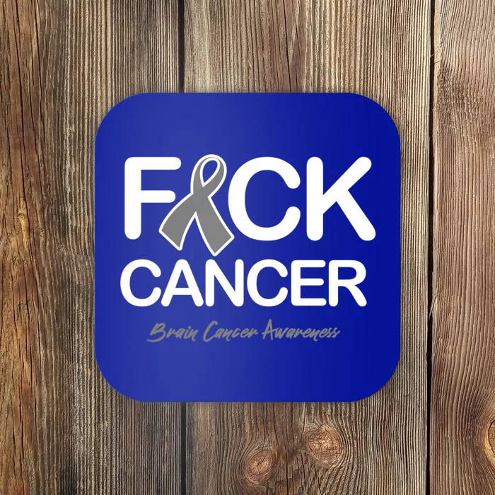 Fck Cancer Fuck Cancer Brain Cancer Awareness Gift Coaster