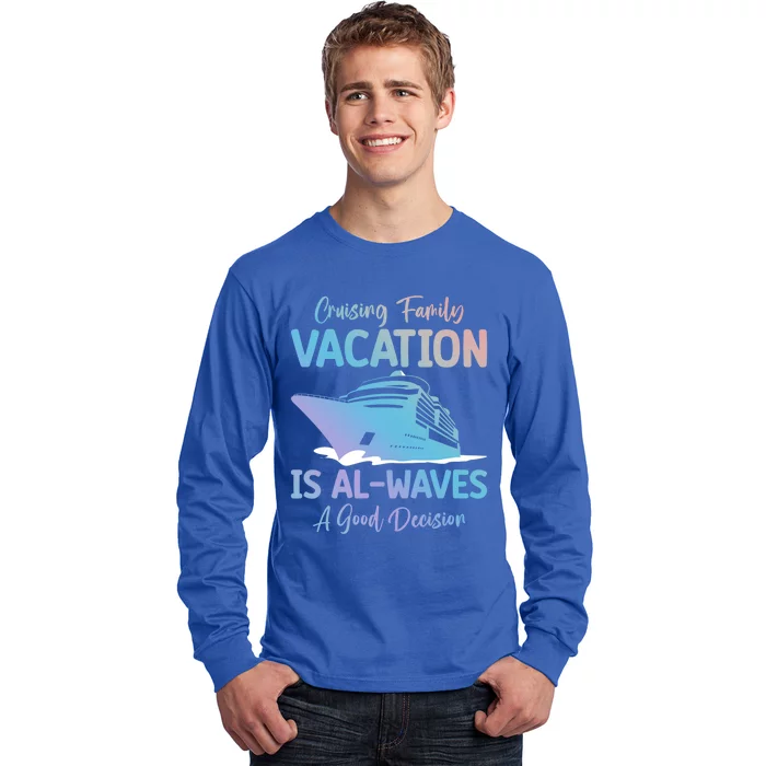 Funny Cruising Family Vacation Cruiser Cruise Ship Gift Long Sleeve Shirt