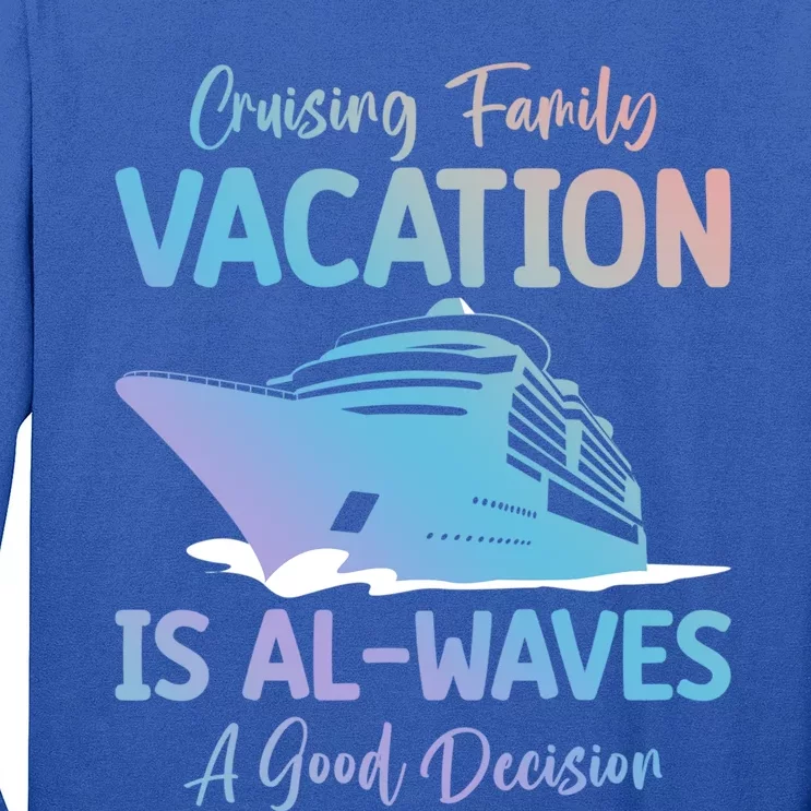 Funny Cruising Family Vacation Cruiser Cruise Ship Gift Long Sleeve Shirt