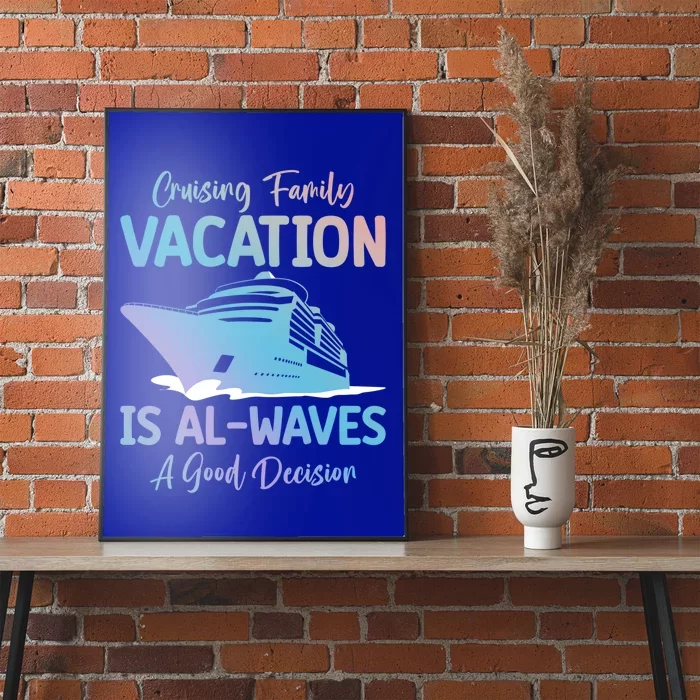 Funny Cruising Family Vacation Cruiser Cruise Ship Gift Poster