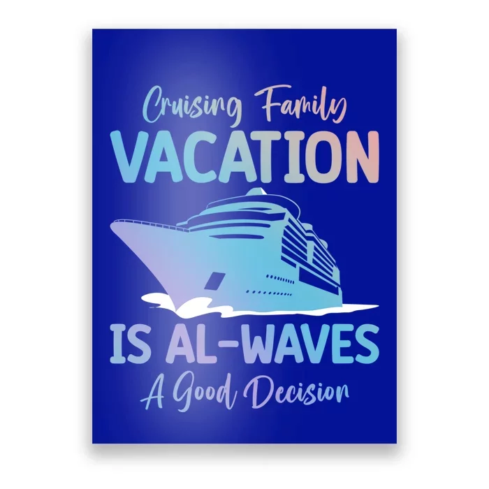 Funny Cruising Family Vacation Cruiser Cruise Ship Gift Poster