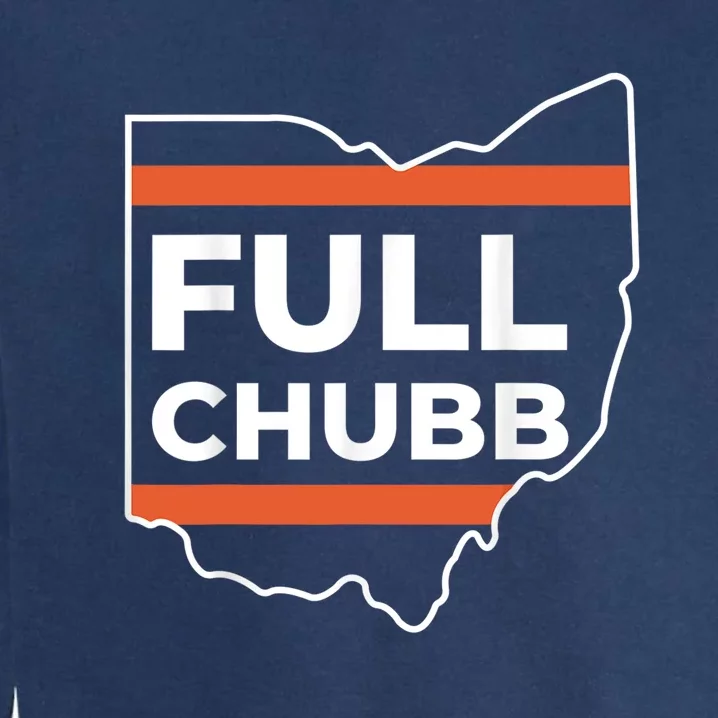 Full Chubb Football Funny Chubbhub Football Teams Cleveland Garment-Dyed Sweatshirt