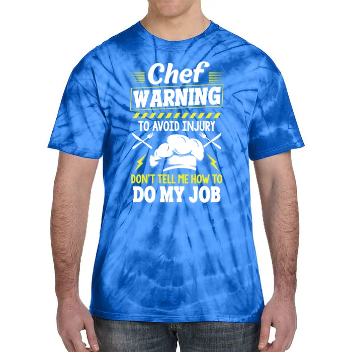 Funny Chef Great Gift Warning To Avoid Injury Gift Tie-Dye T-Shirt