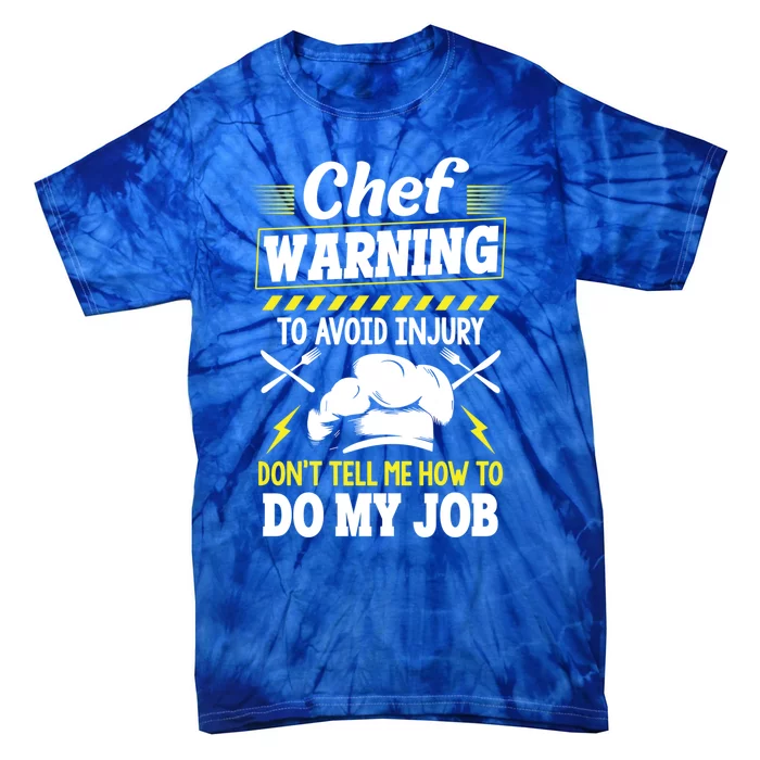 Funny Chef Great Gift Warning To Avoid Injury Gift Tie-Dye T-Shirt