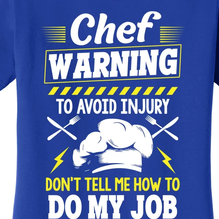 Funny Chef Great Gift Warning To Avoid Injury Gift Women's T-Shirt