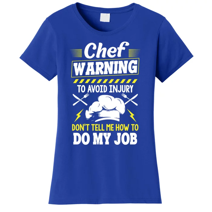 Funny Chef Great Gift Warning To Avoid Injury Gift Women's T-Shirt