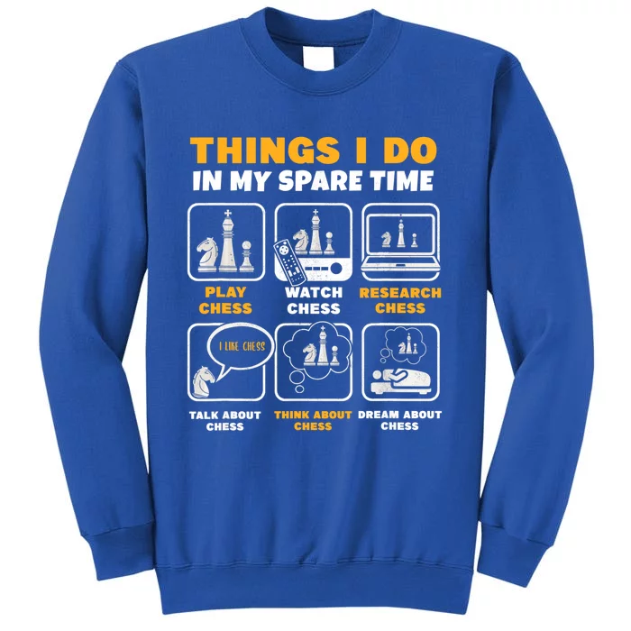 Funny Chess Gift For Players Things I Do In My Spare Time Tall Sweatshirt