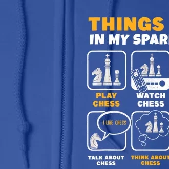 Funny Chess Gift For Players Things I Do In My Spare Time Full Zip Hoodie