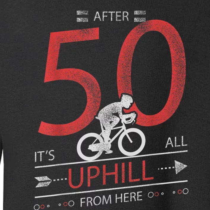 Funny Cyclist Gift  50 years old 50th Birthday Tee Toddler Sweatshirt