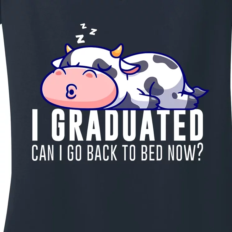 Funny Cow Graduation I Graduated Can I Go Back To Bed Now Women's V-Neck T-Shirt