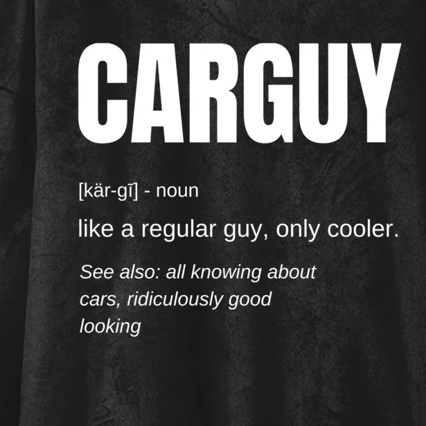 Funny Car Guy Gift Cool Gift Carguy Definition Great Gift Hooded Wearable Blanket