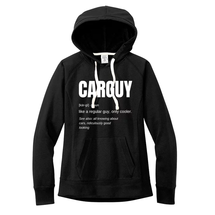 Funny Car Guy Gift Cool Gift Carguy Definition Great Gift Women's Fleece Hoodie