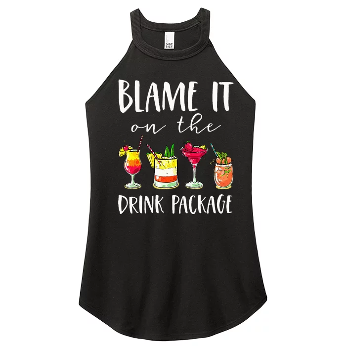 Funny Cruise Gifts Blame It On The Drink Package Women’s Perfect Tri Rocker Tank