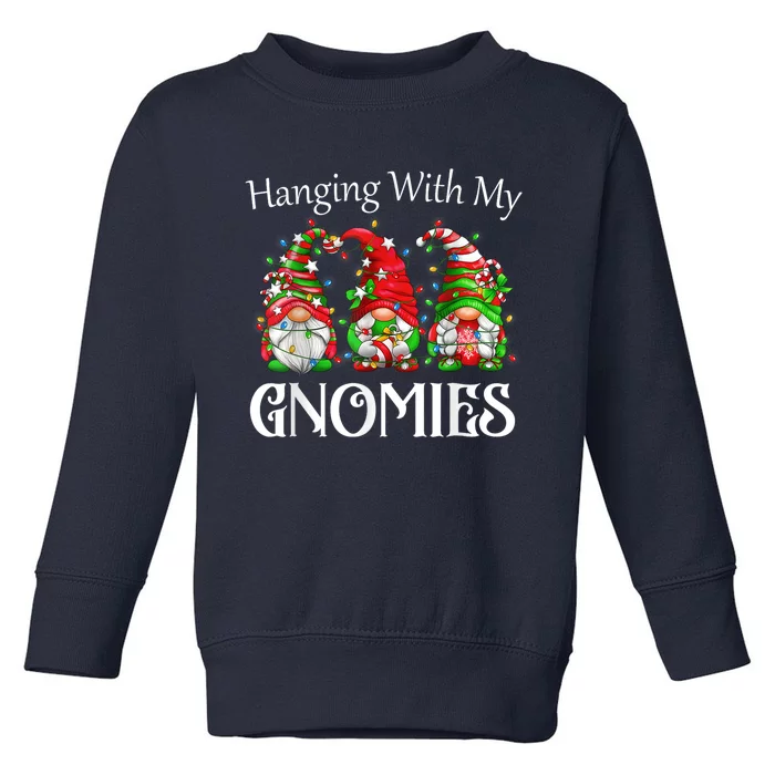 Funny Christmas Gnome Hanging With My Gnomies Family Pajamas Toddler Sweatshirt