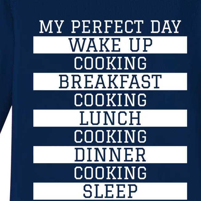 Funny Cook Gift My Perfect Day Cooking Humor Sous Chef Gift Baby Long Sleeve Bodysuit