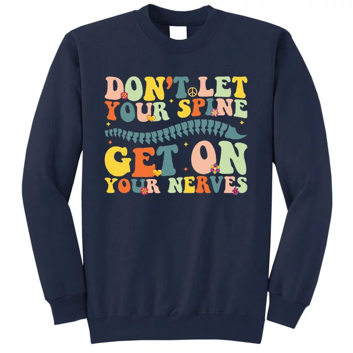 Funny Chiropractor Groovy Spine Doctor Of Chiropractic Tall Sweatshirt