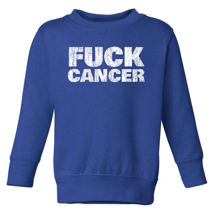 Fck Cancer Gift Cancer Sucks Awareness Survivor Support Cute Gift Toddler Sweatshirt