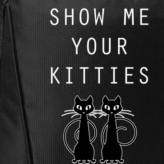 Funny Cat Gift Show Me Your Kitties City Backpack