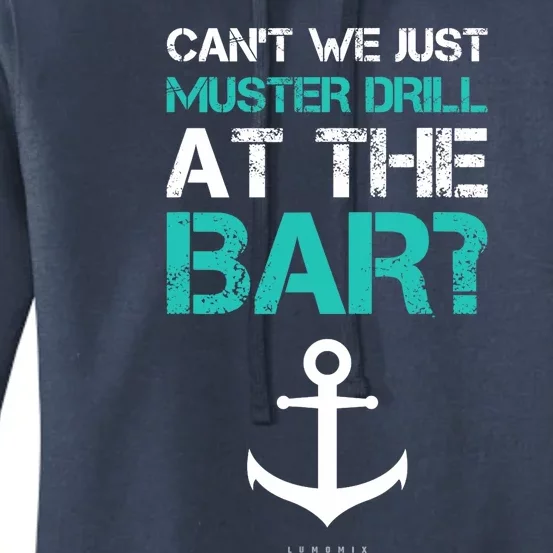 Funny cruise gifts - Ship vacation - Muster Drill At The Bar Women's Pullover Hoodie