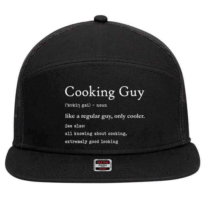 Funny Cooking Guy Definition Gift For Cook Lovers 7 Panel Mesh Trucker Snapback Hat