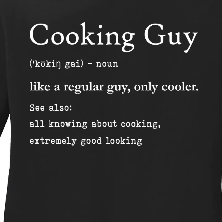 Funny Cooking Guy Definition Gift For Cook Lovers Ladies Long Sleeve Shirt