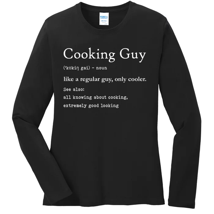 Funny Cooking Guy Definition Gift For Cook Lovers Ladies Long Sleeve Shirt