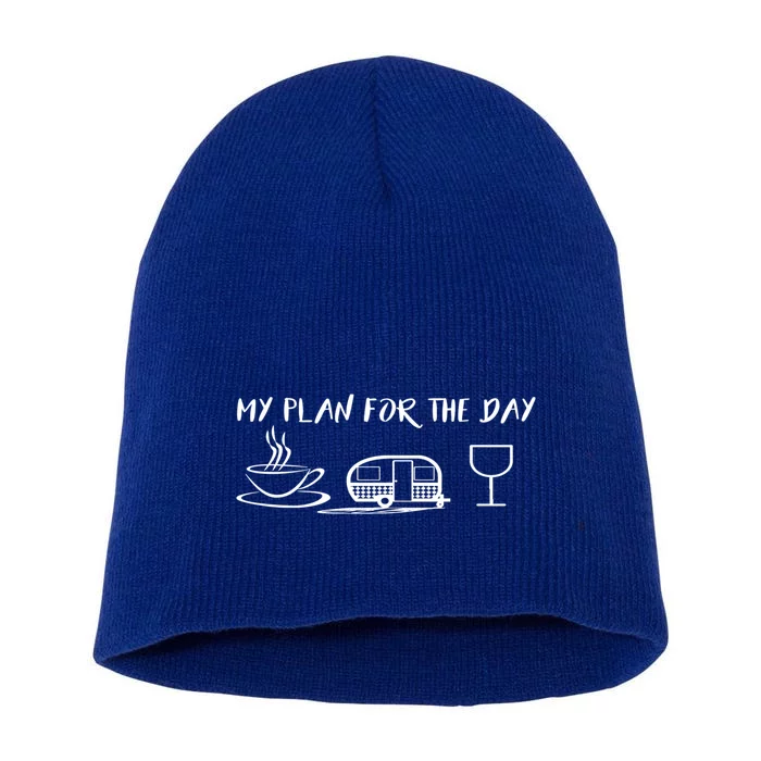 Funny Camping Gift Plan For The Day Gift Coffee Camper Wine Cute Gift Short Acrylic Beanie