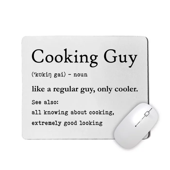 Funny Cooking Guy Definition Gift For Cook Lovers Mousepad