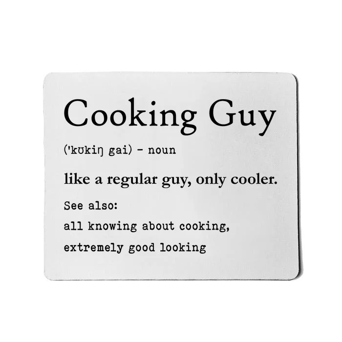 Funny Cooking Guy Definition Gift For Cook Lovers Mousepad