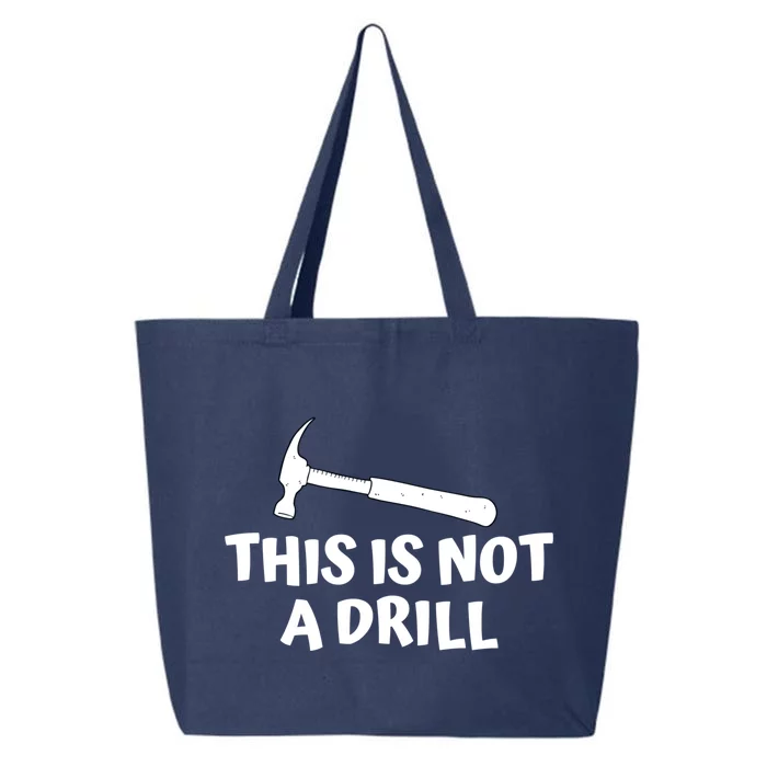 Funny Carpenter Gift For Woodworker This Is Not A Drill Meaningful Gift 25L Jumbo Tote