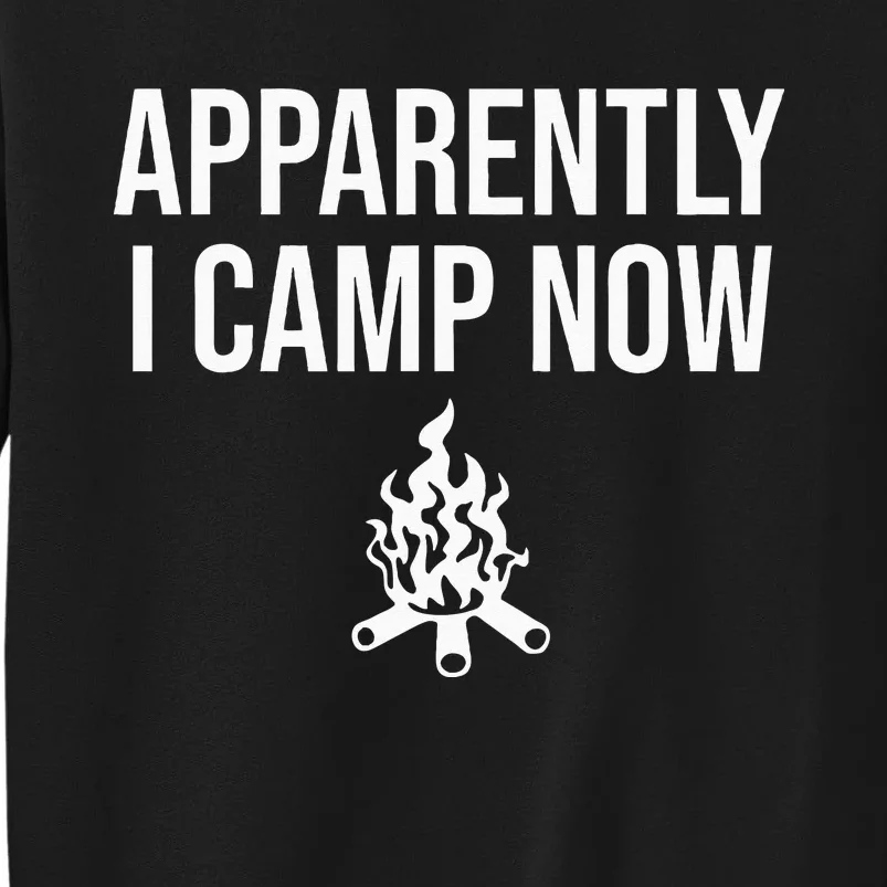 Funny Camping Gifts For Women Or Ns Apparently I Camp Now Sweatshirt