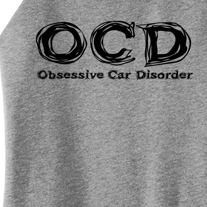 Funny Car Guy Gift Meaningful Gift Ocd Obsessive Car Disorder Great Gift Women’s Perfect Tri Rocker Tank